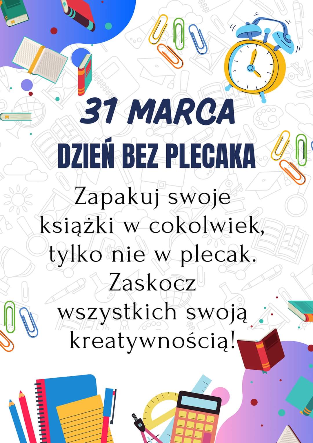 Plakat akcji DZIEŃ BEZ PLECAKA - tekst z plakatu w rozwinięciu artykułu.
